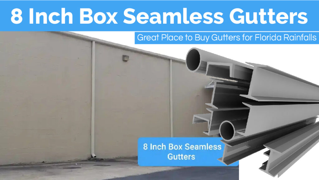 8 Inch Box Seamless Gutters